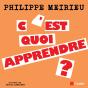 C'Est Quoi Apprendre ? - Preview