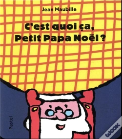 Capa do artigo C'Est Quoi Ça, Petit Papa Noël ?