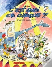 C'Est Quoi Ce Cirque ?!