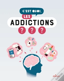 Capa do artigo C'Est Quoi : C'Est Quoi, Les Addictions ?