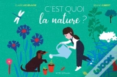 C'Est Quoi La Nature ?
