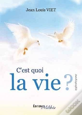 C'Est Quoi La Vie ?