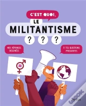 C'Est Quoi : Le Militantisme