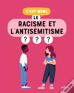 Capa do artigo C'Est Quoi : Le Racisme Et L'Antisémitisme ?