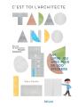 C'Est Toi L'Architecte : Tadao Ando - Preview