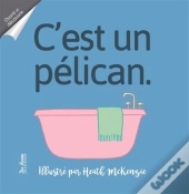 C'Est Un Pelican