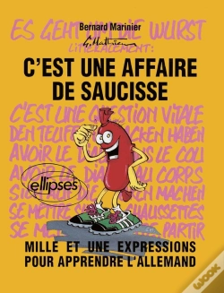 Capa do artigo C'Est Une Affaire De Saucisse ! Mille Et Une Expressions Pour Apprendre L'Allemand