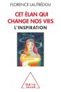 Cet Élan Qui Change Nos Vies ; L'Inspiration - Preview