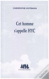Cet Homme S'Appelle Hyc