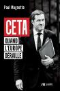 Ceta ; Quand L'Europe Déraille - Preview