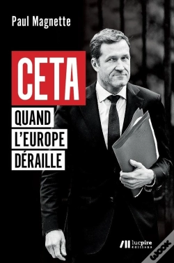 Capa do artigo Ceta ; Quand L'Europe Déraille