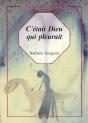 C'Etait Dieu Qui Pleurait - Preview