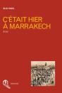 C'Était Hier À Marrakech - Preview
