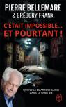C'Était Impossible... Et Pourtant ! Quand Le Bizarre Se Glisse Dans La Vraie Vie