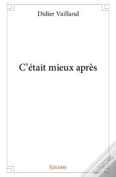 C'Était Mieux Après