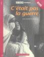 C'Était Pas La Guerre - Preview
