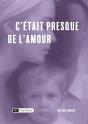 C'Était Presque De L'Amour - Preview