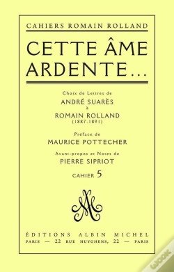 Capa do artigo Cette Ame Ardente... - Choix De Lettres De Andre Suares A Romain Rolland (1887-1891), Cahier N  5
