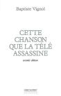 Cette Chanson Que La Tele Assassine : Seconde Édition- - Preview