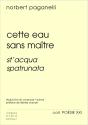 Cette Eau Sans Maître : St'Acqua Spatrunata - Preview