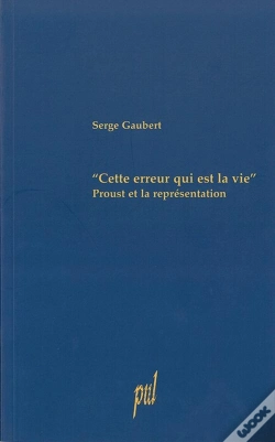 Capa do artigo Cette Erreur Qui Est La Vie ; Proust Et La Representation