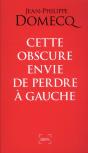 Cette Obscure Envie De Perdre A Gauche - Preview