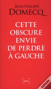 Capa do artigo Cette Obscure Envie De Perdre A Gauche
