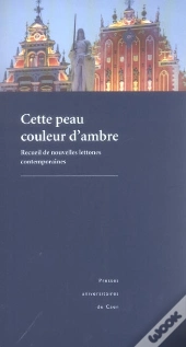 Cette Peau Couleur D Ambre. Recueil De Nouvelles Lettones Contemporai Nes