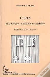 Ceuta Aux Epoques Almohade Et Merinide