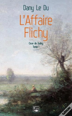 Capa do artigo Ceux De Guitry Tome 1 ; L'Affaire Flichy