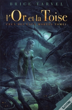 Capa do artigo Ceux Des Eaux Mortes 1 - L'Or Et La Toise