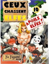 Ceux Qui Chassent Des Elfes T.10