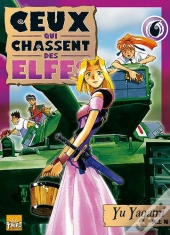 Ceux Qui Chassent Des Elfes T.6