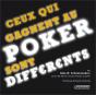 Ceux Qui Gagnent Au Poker Sont Differents - Preview