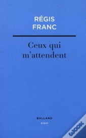 Ceux Qui M'Attendent