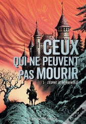 Ceux Qui Ne Peuvent Pas Mourir Tome 3 : L'Esprit De Werdenfels