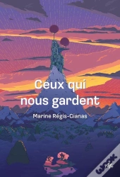 Ceux Qui Nous Gardent