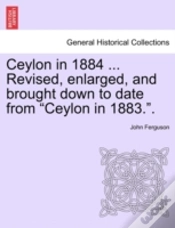 Capa do artigo Ceylon In 1884 ... Revised, Enlarged, An
