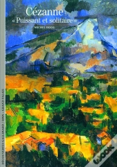 Cézanne, Puissant Et Solitaire