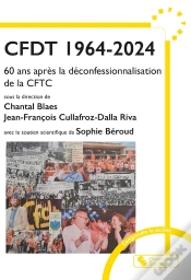 Capa do artigo Cfdt 1964-2024 : 60 Ans Après La Déconfessionnalisation De La Cftc