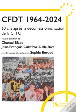 Capa do artigo Cfdt 1964-2024 : 60 Ans Après La Déconfessionnalisation De La Cftc