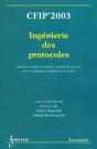 Cfip'2003 Ingenierie Des Protocoles Reseaux Mobiles Et Ad Hoc Qualite De Service Test Et Validation - Preview