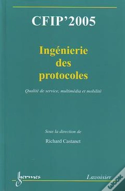 Capa do artigo Cfip'2005 Ingenierie Des Protocoles Qualite De Service Multimedia Et Mobilite Actes Du 11eme Colloqu