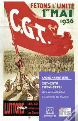 Capa do artigo Cgt-Cgtu (1934-1935) : Vers La Réunification. Sténogrammes Des Discussions