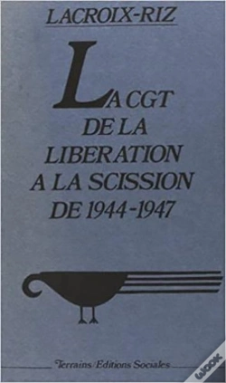 Capa do artigo Cgt De La Libération À La Scission De 1944-1947 (La)
