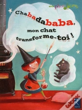 Chabadababa, Mon Chat Transforme-Toi ! Grande Section