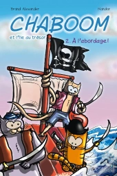 Chaboom Et L'Île Au Trésor T.2 ; À L'Abordage