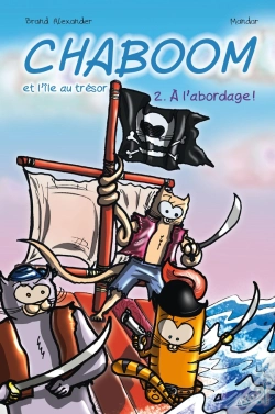 Capa do artigo Chaboom Et L'Île Au Trésor T.2 ; À L'Abordage