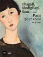 Chagall, Modigliani, Soutine... Paris Pour École ; 1905-1940 - Preview