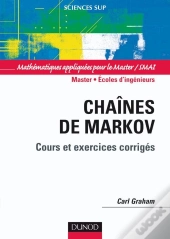 Chaînes De Markov - Cours Et Exercices Corrigés : Cours Et Exercices Corrigés
